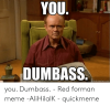 you-dumbass-uickmeme-com-you-dumbass-red-forman-meme-alihilalk-53820905.png