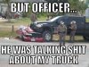 He-WasTalking-Shit-About-My-Truck-Funny-Meme-Picture.jpg