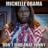 michelle-obama-dont-find-that-funny-5559515.png